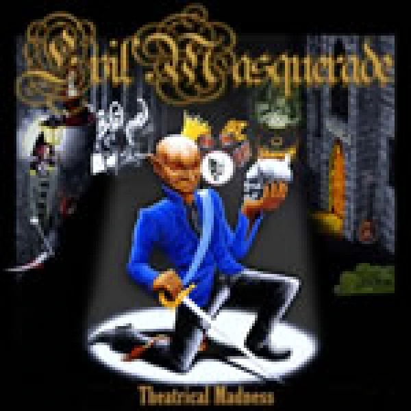 Evil Masquerade -  Theatrical Madness