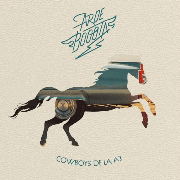 Cowboys de la A3, nuevo disco de arde Bogotá ya a la venta
