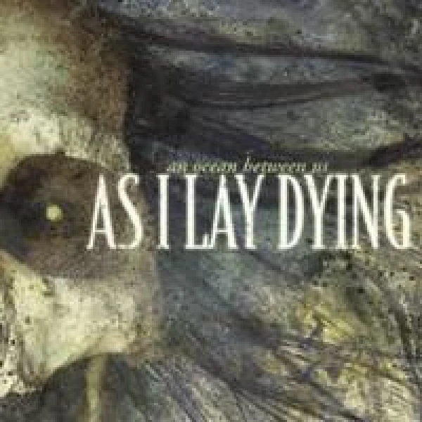 As I Lay Dying - Ocean Between Us