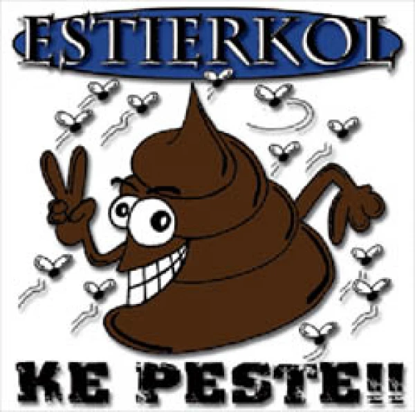 Estierkol-Ke Peste!!