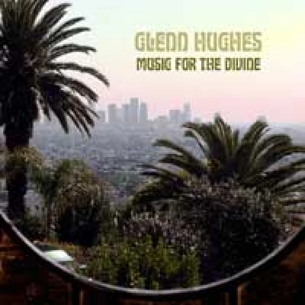 Glen Hughes - Music for the divine