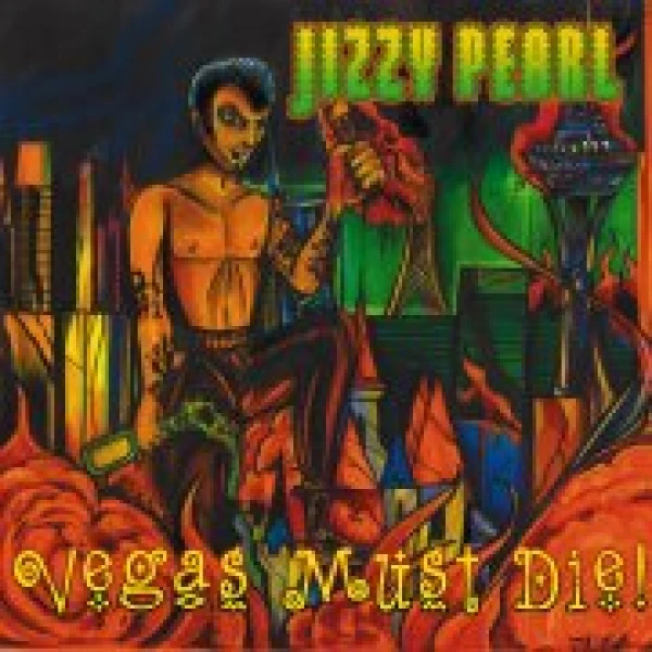 Jizzy Pearl - Vegas Must Die