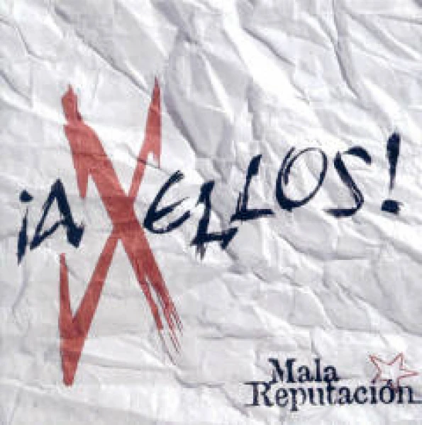 Mala Reputación-¡A X Ellos!