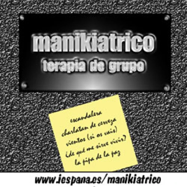 MANIKIATRICO (Terapia de Grupo) - Nueva maqueta y conciertos