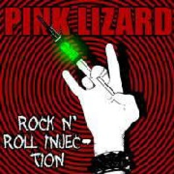 Pink Lizard-Rock n’ roll injection