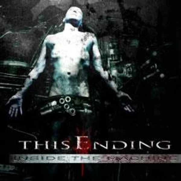 This Ending - Inside the machine