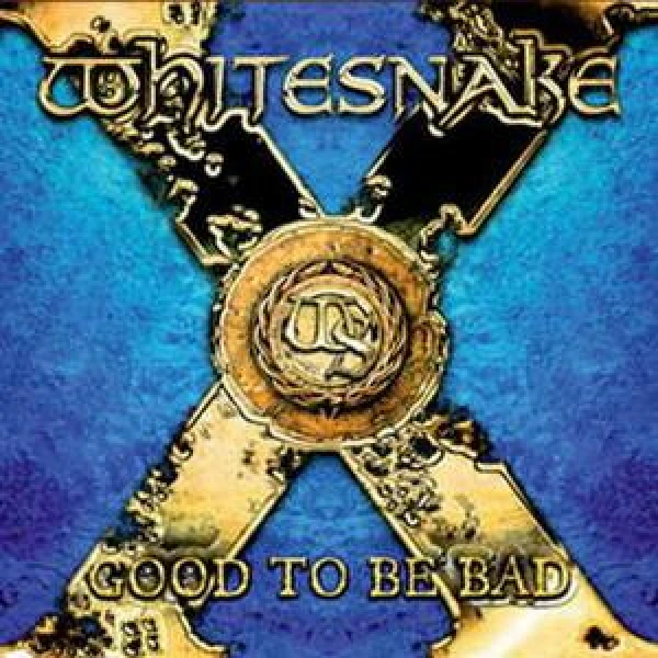 Whitesnake - Good to be bad