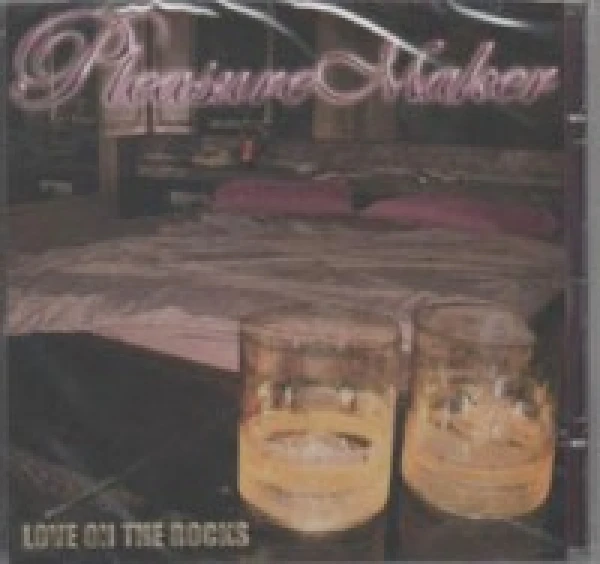 Pleasure Maker – Love on the rocks